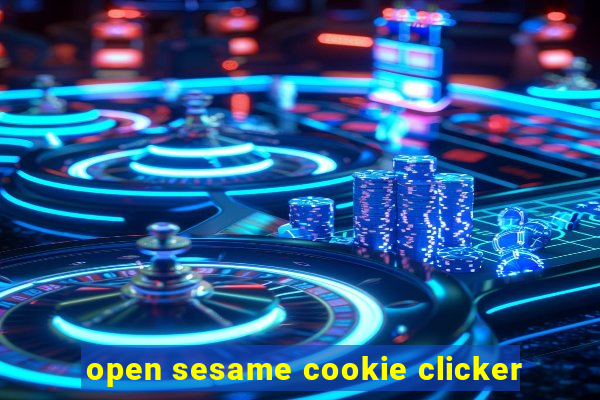 open sesame cookie clicker